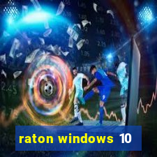 raton windows 10